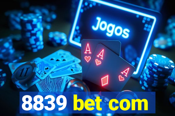 8839 bet com